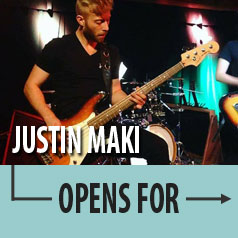 July14-Justin-Maki-opener